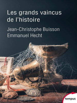cover image of Les grands vaincus de l'histoire